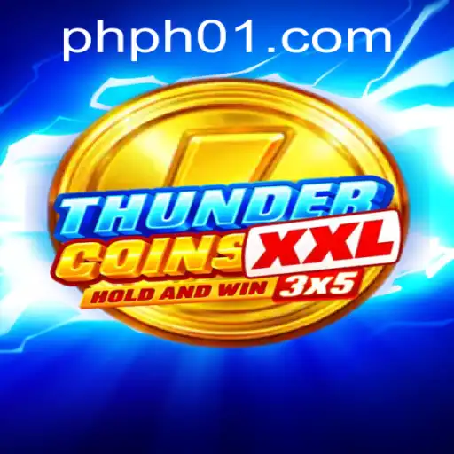 Exploring the Exciting World of ThunderCoinsXxl and the Rise of Ph01